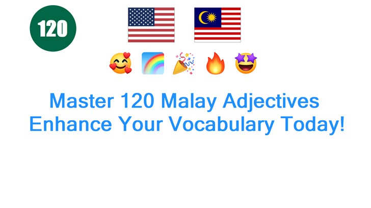 Master 120 Malay Adjectives: Enhance Your Vocabulary Today!
